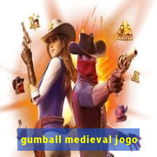 gumball medieval jogo